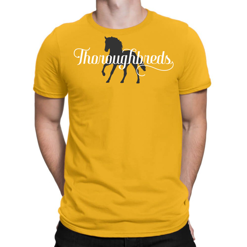 Thoroughbreds Horse Lover Humor T-Shirt by seakolaasseh | Artistshot