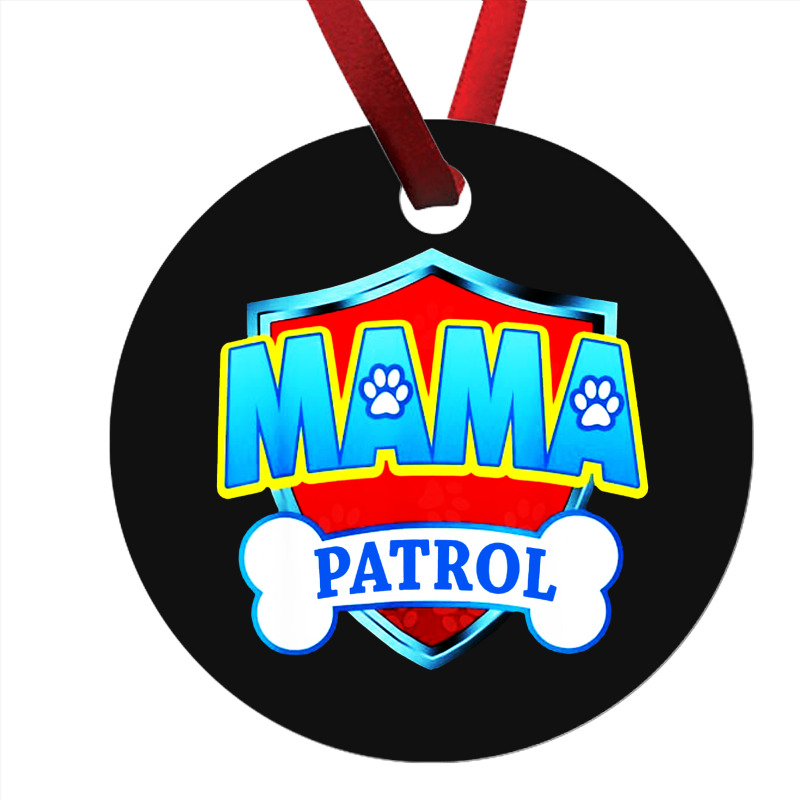 Mama Patrol Ornament | Artistshot