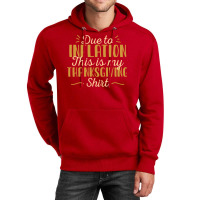 Due To Inflation This Is My Thanksgiving Costume T Unisex Hoodie | Artistshot