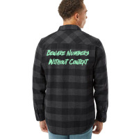 Beware Numbers Without Context Humor Flannel Shirt | Artistshot