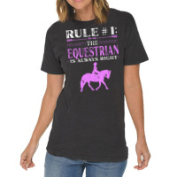 Rule The Equestrian Is Always Right Rider Girl Hor Vintage T-shirt | Artistshot