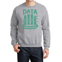 Data Whisperer Science Scientist Gift Travel Crewneck Sweatshirt | Artistshot