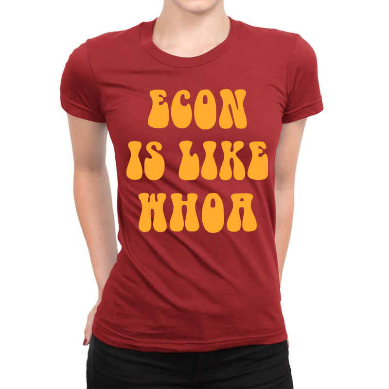 Economics Is Like Whoa Vintage Ladies Fitted T-Shirt by kersonmosateb | Artistshot