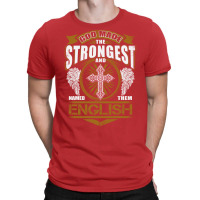 English Name T  God Found Strongest And Named Them T-shirt | Artistshot