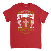 English Name T  God Found Strongest And Named Them Classic T-shirt | Artistshot