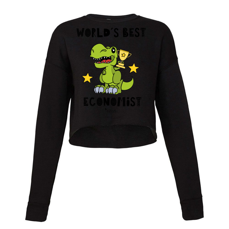 Economist Funny Humor Best Greatest Dinosaur Dino Cropped Sweater by enayasakatif | Artistshot