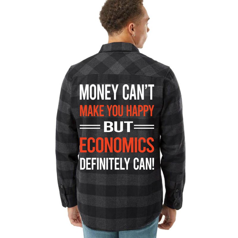 Funny Money Cant Make You Happy Economics Economy Flannel Shirt by kinkisotne3 | Artistshot