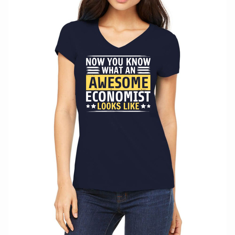 Now You Know What An Awesome Economist Looks Like Women's V-Neck T-Shirt by urbashouxk | Artistshot