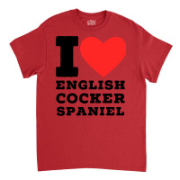 I Love English Cocker Spaniel Girl Classic T-shirt | Artistshot