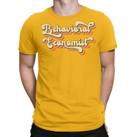 Behavioral Economist Job Retro Behavioral Economic T-shirt | Artistshot