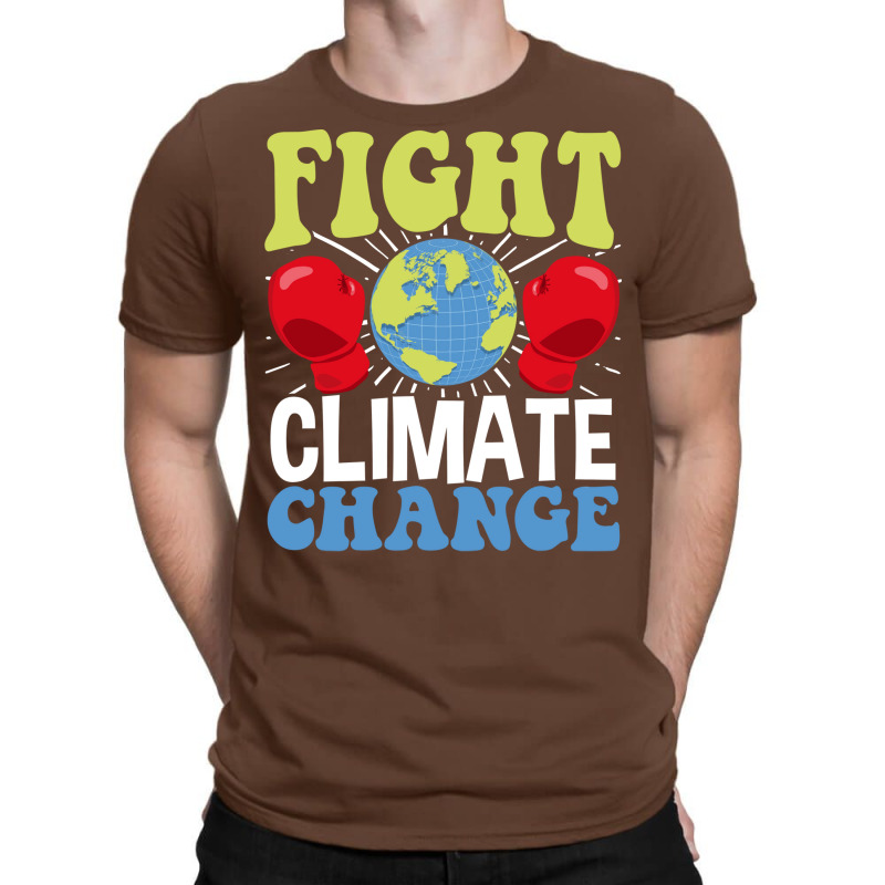 Fight Climate Change Earth Day Climate Change Hipp T-shirt | Artistshot