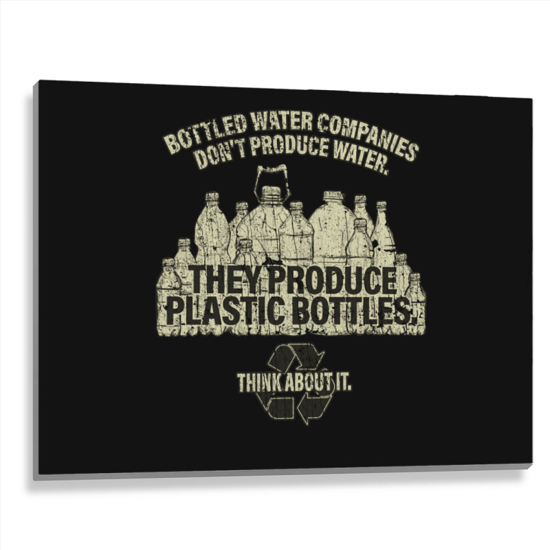 Water Bottle Companies Dont Produce Water 1999 Sta Metal Print Horizontal | Artistshot