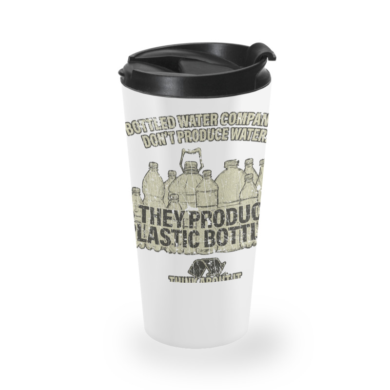 Water Bottle Companies Dont Produce Water 1999 Sta Travel Mug | Artistshot