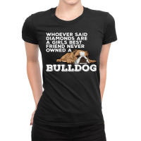 English Bulldog Diamonds Are A Girls Best Friend Ladies Fitted T-shirt | Artistshot