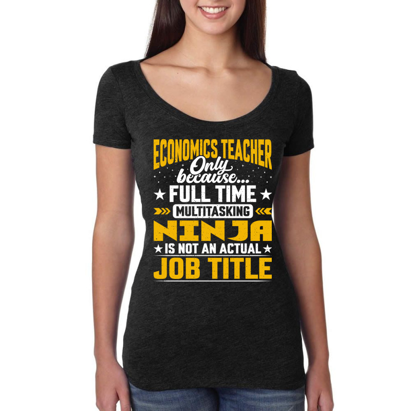 Economics Teacher Job Title Economics Professor Ed Women's Triblend Scoop T-shirt by zemersuluuj | Artistshot