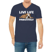 English Bulldog English Bulldog Live Life Pawsitiv V-neck Tee | Artistshot