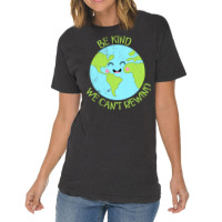 Be Kind We Cant Rewind Earth Day Tumblr Vintage T-shirt | Artistshot