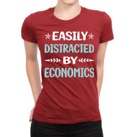 Funny Easily Distracted By Economics Economy Econo Ladies Fitted T-shirt | Artistshot