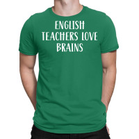 English Teachers Love Brains Summer T-shirt | Artistshot