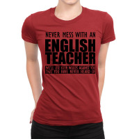 English Teacher Never Mess With An English Teacher Ladies Fitted T-shirt | Artistshot