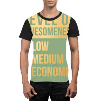 Funny Level Of Awesomeness Low Medium Gift Economi Graphic T-shirt | Artistshot