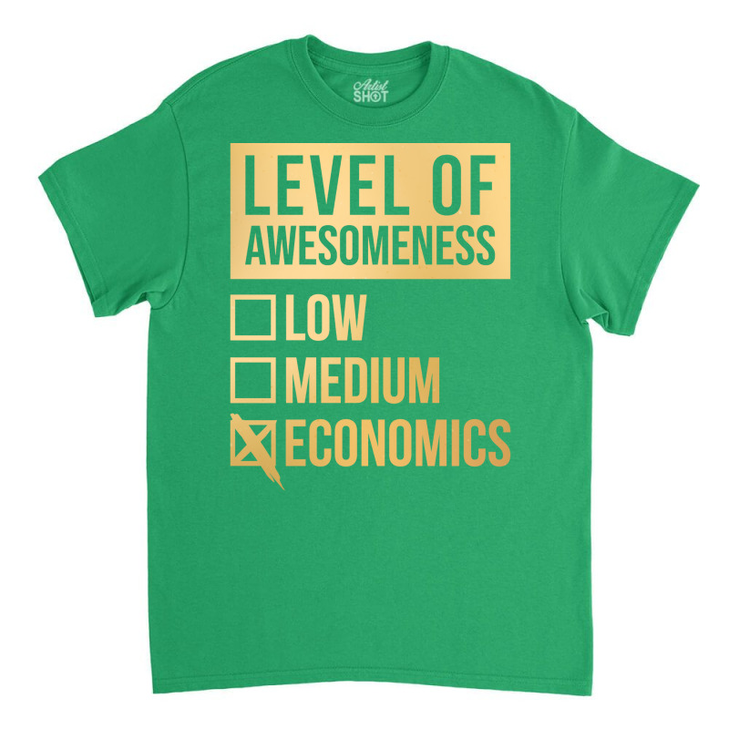 Funny Level Of Awesomeness Low Medium Gift Economi Classic T-shirt by ndlelaaussi9 | Artistshot