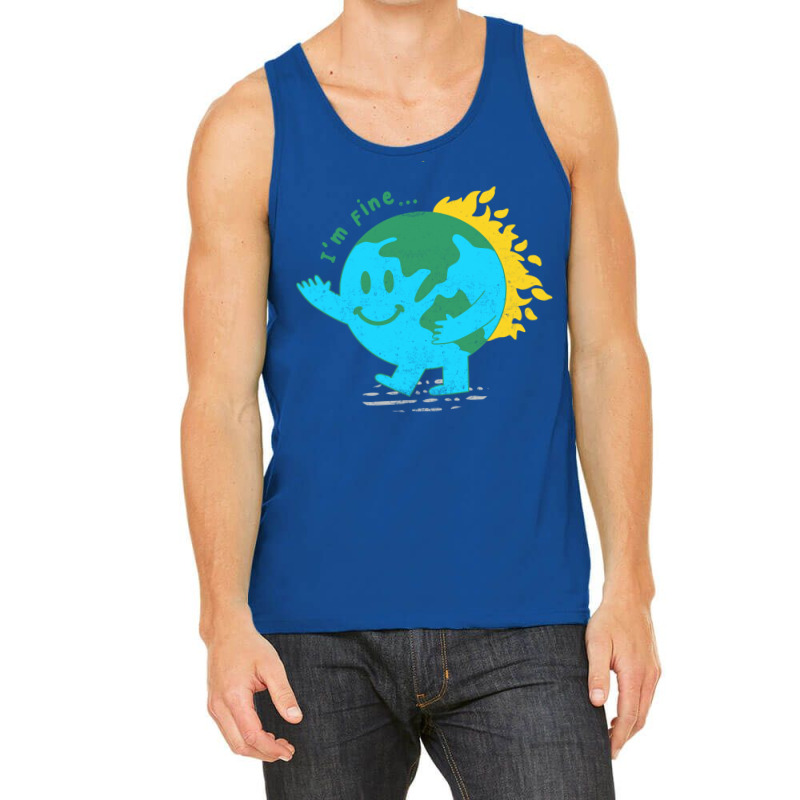 Funny Im Fine Earth Sarcasm Humor Cute Tank Top by dergiakcjaj | Artistshot