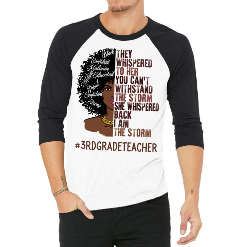 I Am The Storm 3rd Grade Teacher African American 3/4 Sleeve Shirt | Artistshot