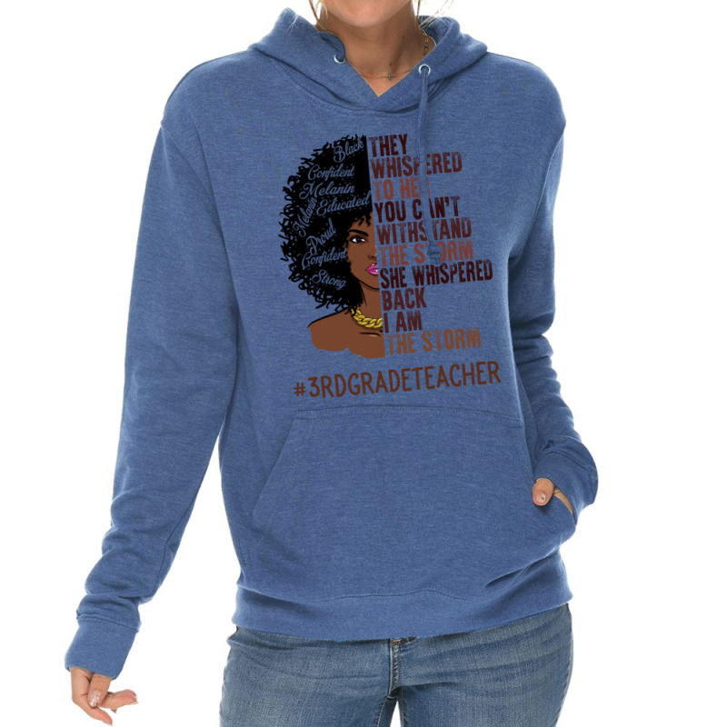 I Am The Storm 3rd Grade Teacher African American Lightweight Hoodie | Artistshot