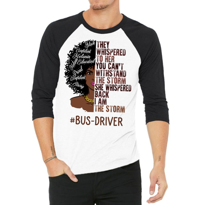 I Am The Storm Busdriver African American Women Tu 3/4 Sleeve Shirt | Artistshot