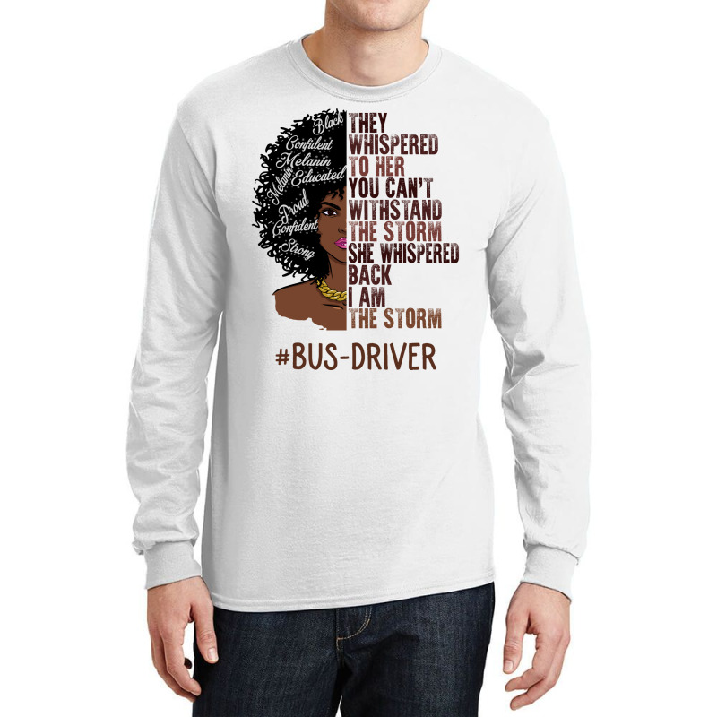 I Am The Storm Busdriver African American Women Tu Long Sleeve Shirts | Artistshot