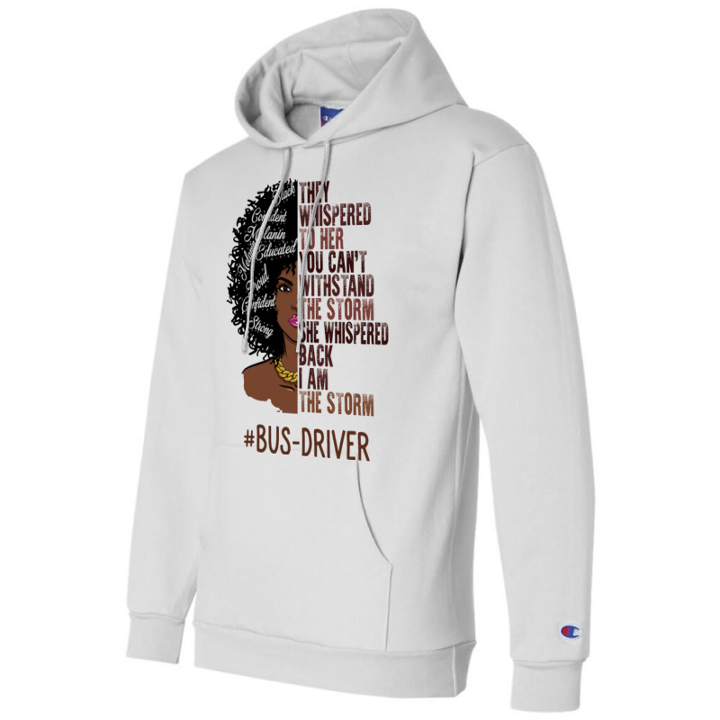 I Am The Storm Busdriver African American Women Tu Champion Hoodie | Artistshot