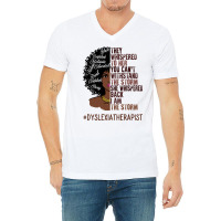 I Am The Storm Dyslexia Therapist African American V-neck Tee | Artistshot