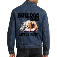 English Bulldog Bulldog Dad Life Is Ruff Men Denim Jacket | Artistshot