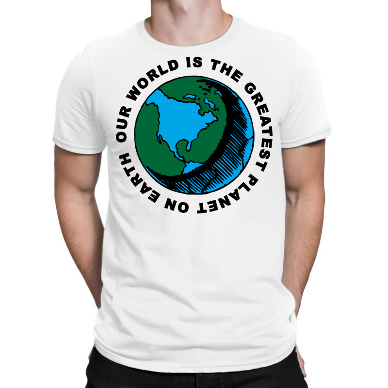 The Greatest Planet Travel T-Shirt by dergiakcjaj | Artistshot