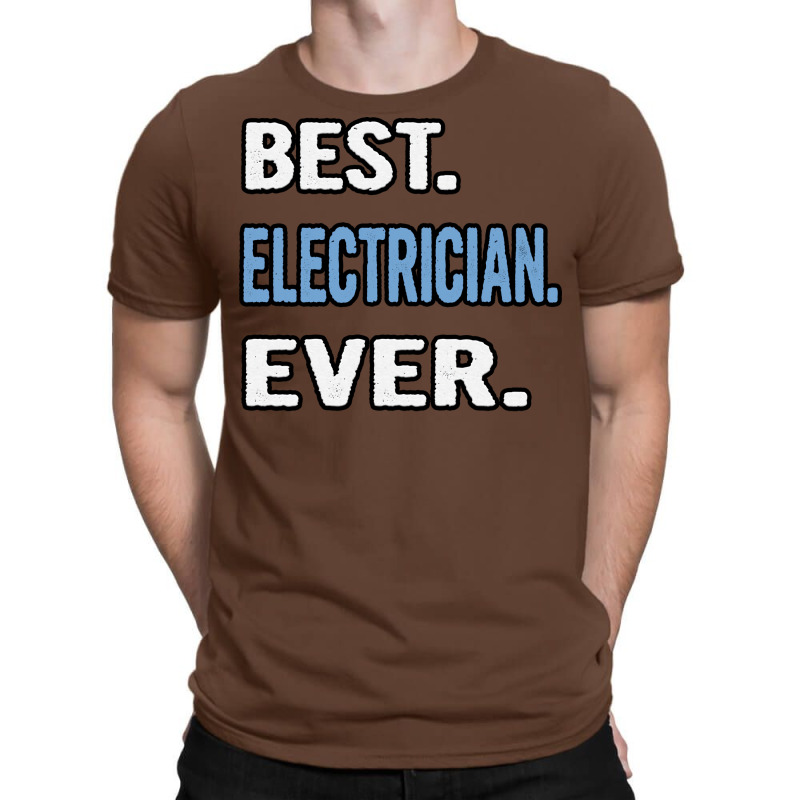 Best Electrician Ever Birthday Gift Idea Travel T-shirt | Artistshot