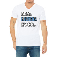 Best Electrician Ever Birthday Gift Idea Travel V-neck Tee | Artistshot