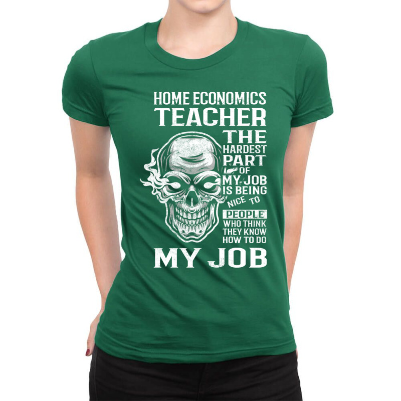 Home Economics Teacher T  The Hardest Part Gift It Ladies Fitted T-Shirt by baqytmajdov2 | Artistshot