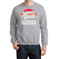 Worlds Best Economics Professor 70s Crewneck Sweatshirt | Artistshot