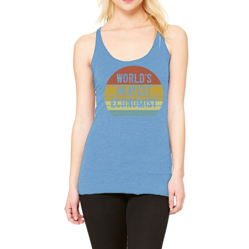 Worlds Okayest Economist Girl Racerback Tank by efrancikag | Artistshot