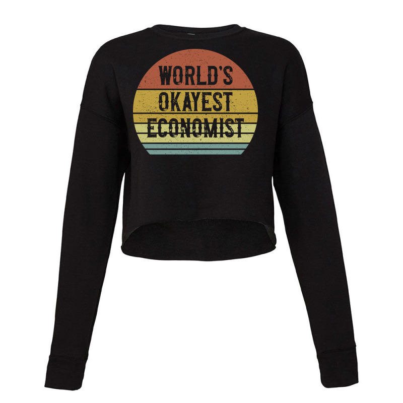 Worlds Okayest Economist Girl Cropped Sweater by efrancikag | Artistshot