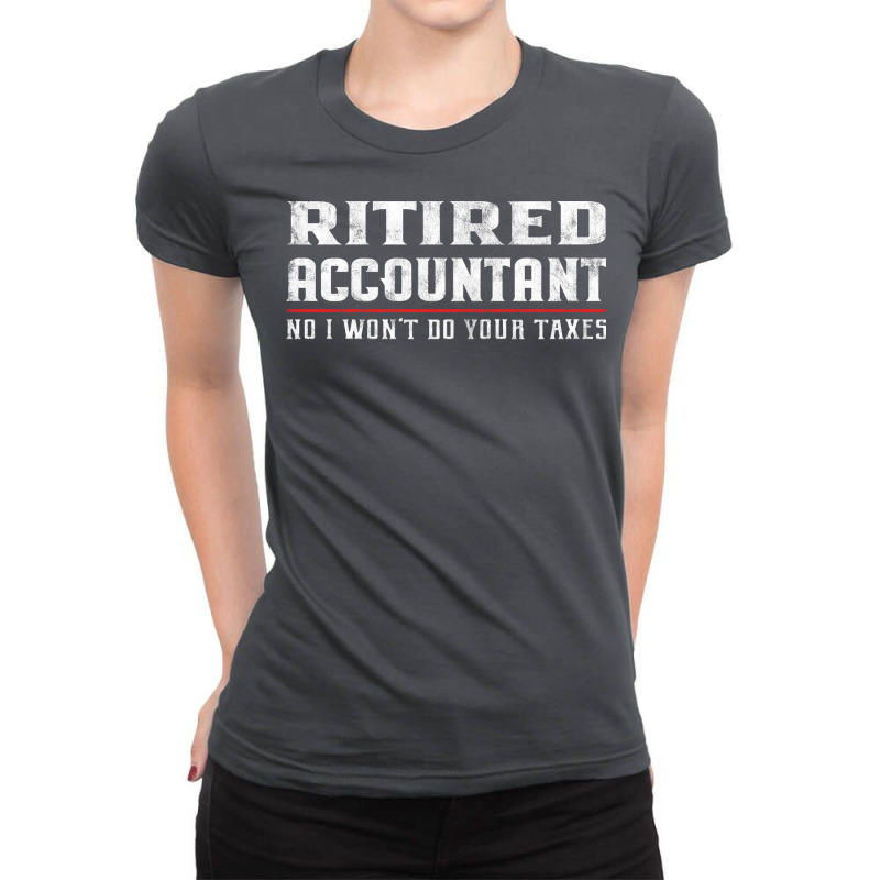 Retired Accountant  Funny Retirement Gift Aestheti Ladies Fitted T-Shirt by gygmeidla2 | Artistshot