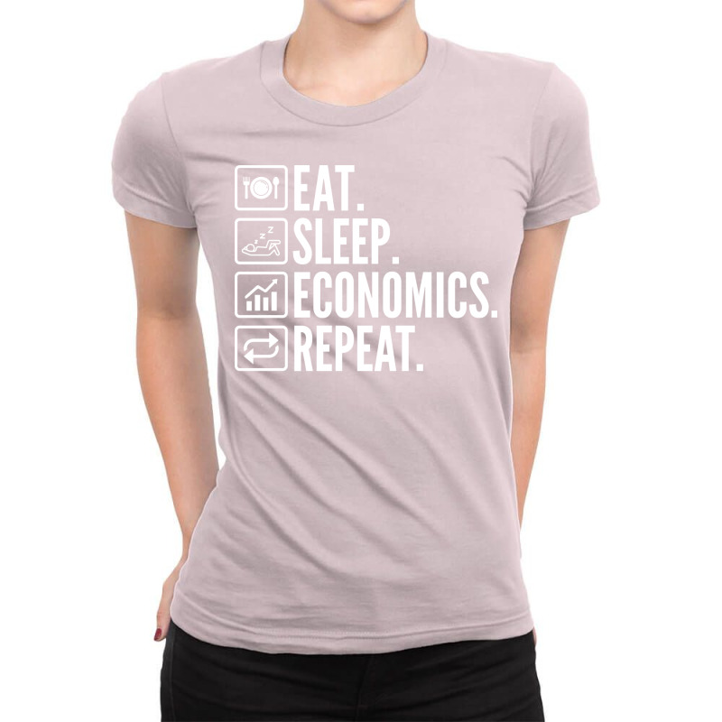 Eat Sleep Economics Repeat Cool Ladies Fitted T-Shirt by vifatinezq | Artistshot