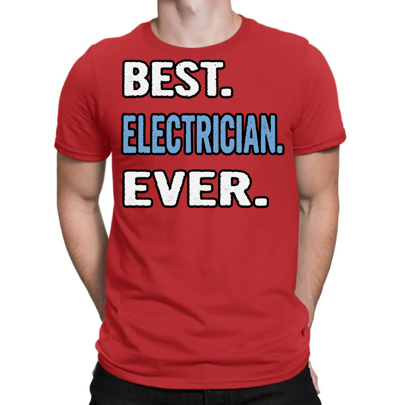 Best Electrician Ever Birthday Gift Idea Retro T-shirt | Artistshot