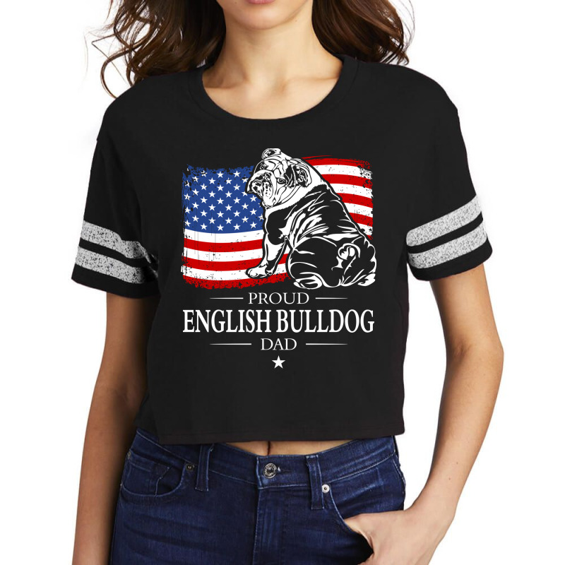 English Bulldog Dad American Flag Patriotic Dog Tu Scorecard Crop Tee by mhirrystarao | Artistshot