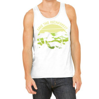 Save The Rainforest Green Tank Top | Artistshot