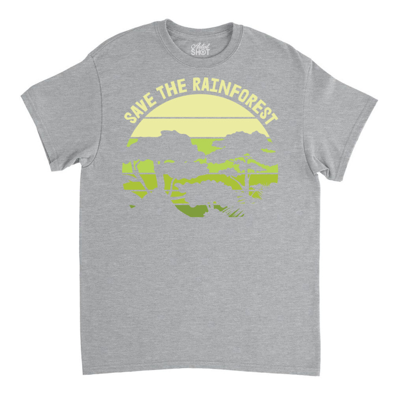 Save The Rainforest Green Classic T-shirt by suhaandelorsb | Artistshot