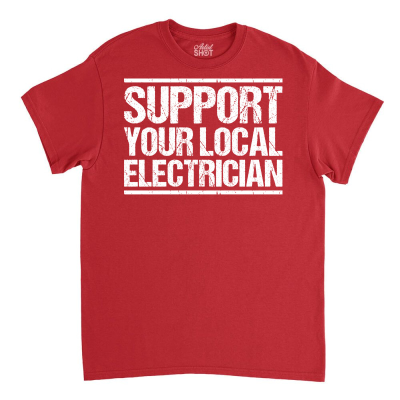 Electrician Lineman Wireman Electronics Technician Classic T-shirt by nehamafayedhy | Artistshot