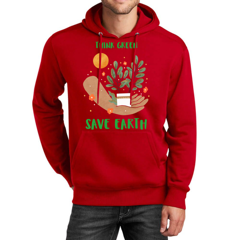 Think Green Save Earth Happy Earth Day Aesthetic Unisex Hoodie | Artistshot