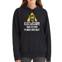 Electrician Electricians Have To Strip To Make End Vintage Hoodie | Artistshot